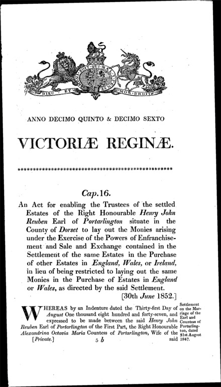 Earl of Portarlington's estate: enabling the trustees to purchase estates in Ireland as well as England and Wales Act 1852