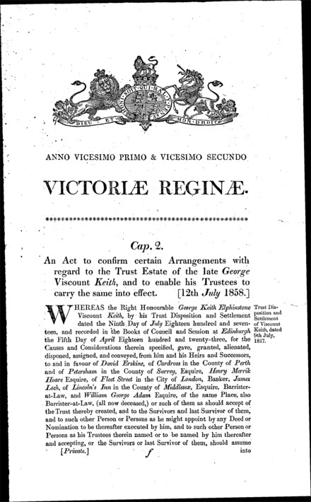 George Viscount Keith's estate: confirming arrangements as to his trust estate and enabling the trustees to carry the same into effect Act 1858
