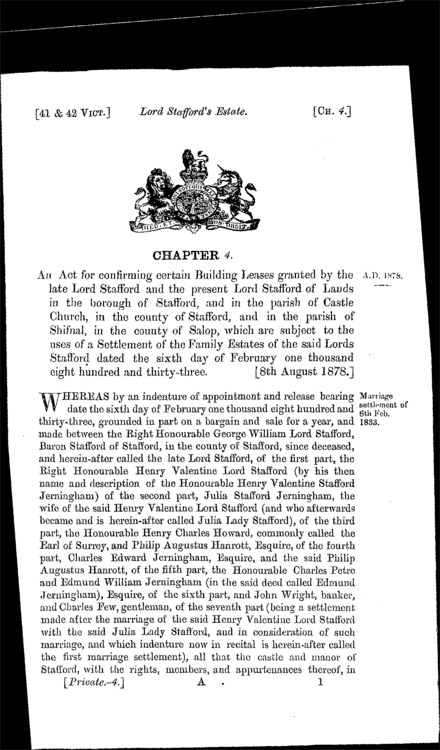 Lord Stafford's estate: confirming grant of building leases of settled lands in Stafford, Castle Church (Staffordshire) and Shifnal (Salop.) Act 1878