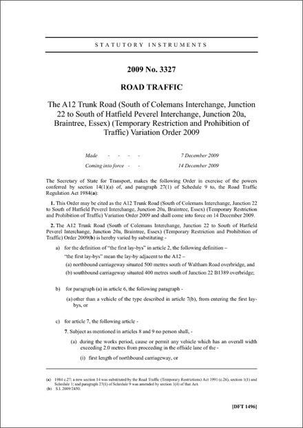 The A12 Trunk Road (South of Colemans Interchange, Junction 22 to South of Hatfield Peverel Interchange, Junction 20a, Braintree, Essex) (Temporary Restriction and Prohibition of Traffic) Variation Order 2009