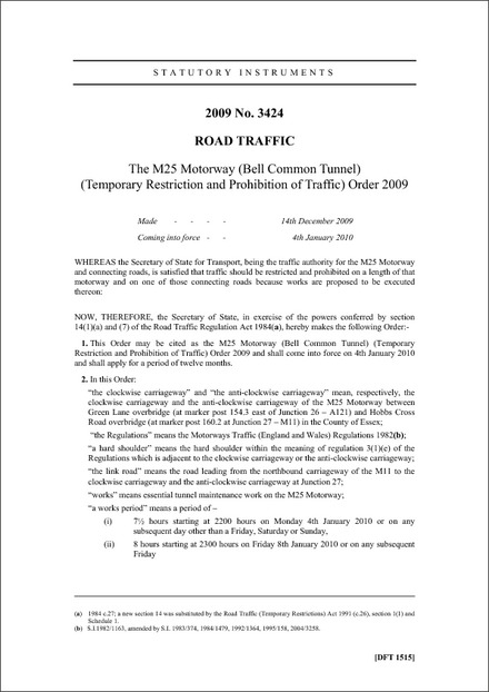 The M25 Motorway (Bell Common Tunnel) (Temporary Restriction and Prohibition of Traffic) Order 2009
