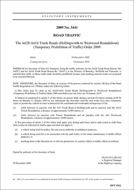 The A628/A616 Trunk Roads (Hollingworth to Westwood Roundabout) (Temporary Prohibition of Traffic) Order 2009