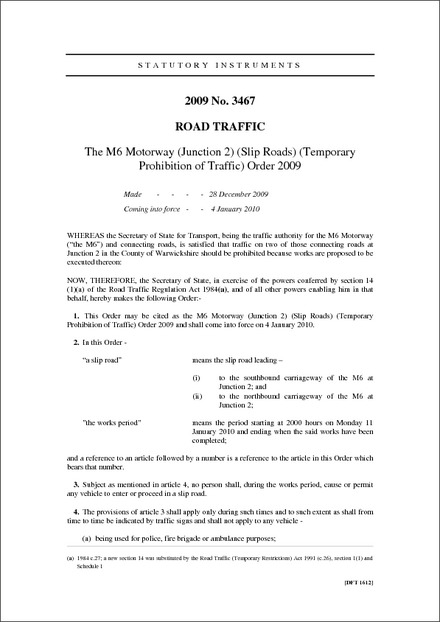 The M6 Motorway (Junction 2) (Slip Roads) (Temporary Prohibition of Traffic) Order 2009