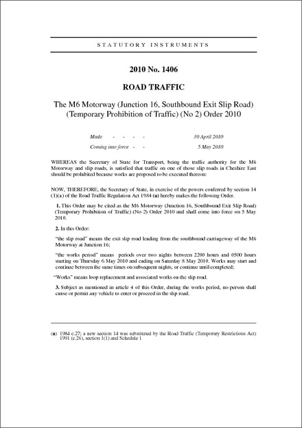 The M6 Motorway (Junction 16, Southbound Exit Slip Road) (Temporary Prohibition of Traffic) (No 2) Order 2010
