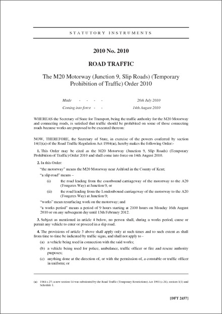 The M20 Motorway (Junction 9, Slip Roads) (Temporary Prohibition of Traffic) Order 2010
