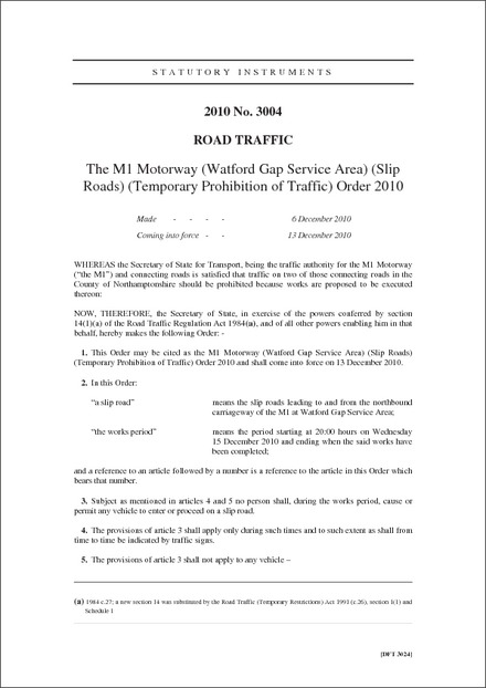 The M1 Motorway (Watford Gap Service Area) (Slip Roads) (Temporary Prohibition of Traffic) Order 2010