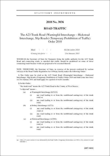 The A23 Trunk Road (Warninglid Interchange – Hickstead Interchange, Slip Roads) (Temporary Prohibition of Traffic) Order 2010