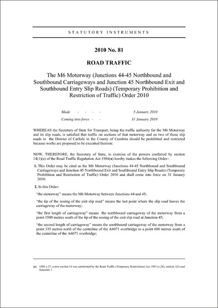 The M6 Motorway (Junctions 44-45 Northbound and Southbound Carriageways and Junction 45 Northbound Exit and Southbound Entry Slip Roads) (Temporary Prohibition and Restriction of Traffic) Order 2010