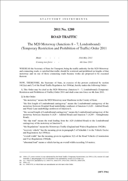 The M20 Motorway (Junctions 8 – 7, Londonbound) (Temporary Restriction and Prohibition of Traffic) Order 2011