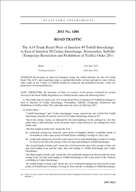 The A14 Trunk Road (West of Junction 49 Tothill Interchange to East of Junction 50 Cedars Interchange, Stowmarket, Suffolk) (Temporary Restriction and Prohibition of Traffic) Order 2011