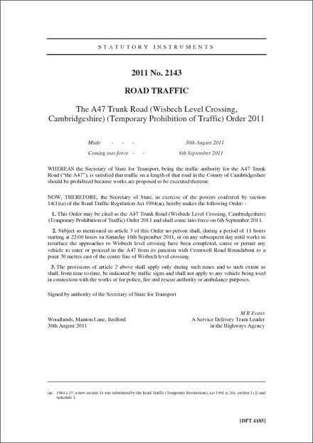 The A47 Trunk Road (Wisbech Level Crossing, Cambridgeshire) (Temporary Prohibition of Traffic) Order 2011