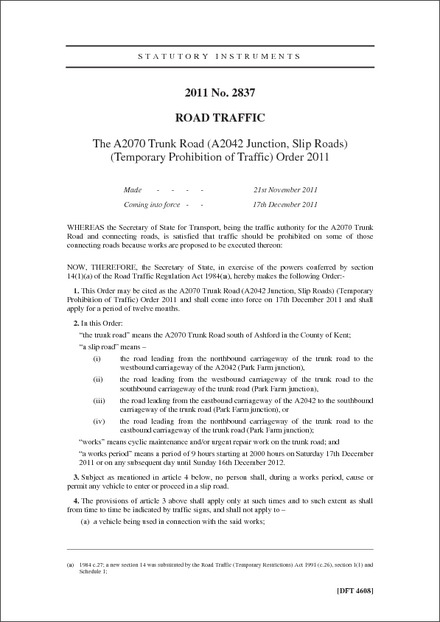 The A2070 Trunk Road (A2042 Junction, Slip Roads) (Temporary Prohibition of Traffic) Order 2011