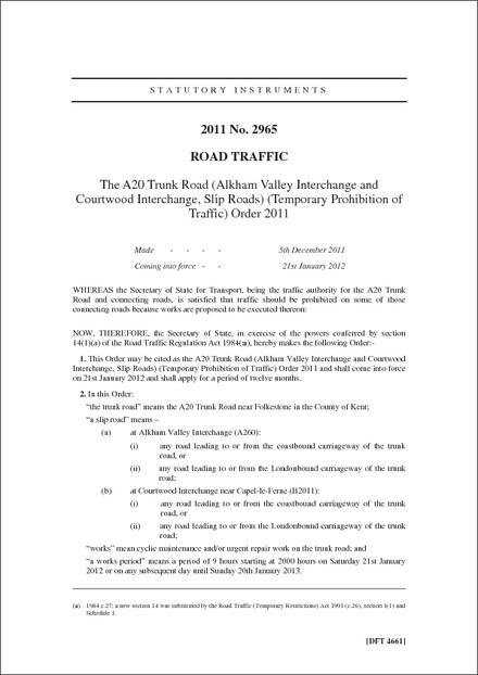 The A20 Trunk Road (Alkham Valley Interchange and Courtwood Interchange, Slip Roads) (Temporary Prohibition of Traffic) Order 2011