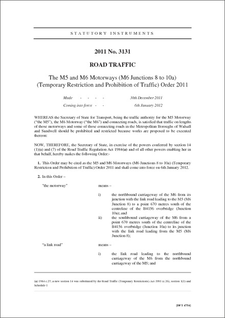 The M5 and M6 Motorways (M6 Junctions 8 to 10a) (Temporary Restriction and Prohibition of Traffic) Order 2011