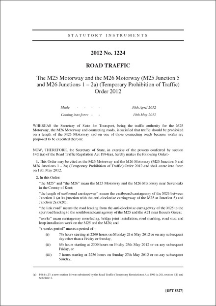 The M25 Motorway and the M26 Motorway (M25 Junction 5 and M26 Junctions 1 - 2a) (Temporary Prohibition of Traffic) Order 2012
