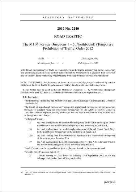 The M1 Motorway (Junctions 1 - 5, Northbound) (Temporary Prohibition of Traffic) Order 2012