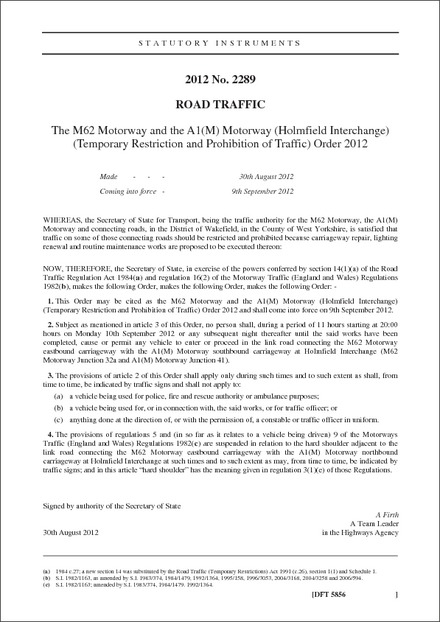 The M62 Motorway and the A1(M) Motorway (Holmfield Interchange) (Temporary Restriction and Prohibition of Traffic) Order 2012