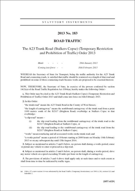 The A23 Trunk Road (Stalkers Copse) (Temporary Restriction and Prohibition of Traffic) Order 2013