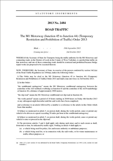 The M1 Motorway (Junction 45 to Junction 44) (Temporary Restriction and Prohibition of Traffic) Order 2013