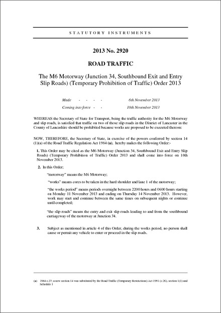 The M6 Motorway (Junction 34, Southbound Exit and Entry Slip Roads) (Temporary Prohibition of Traffic) Order 2013