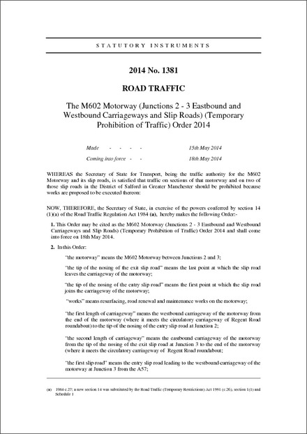 The M602 Motorway (Junctions 2 - 3 Eastbound and Westbound Carriageways and Slip Roads) (Temporary Prohibition of Traffic) Order 2014