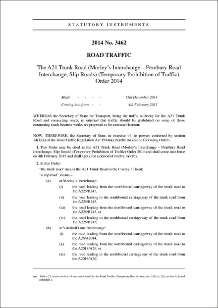 The A21 Trunk Road (Morley’s Interchange – Pembury Road Interchange, Slip Roads) (Temporary Prohibition of Traffic) Order 2014