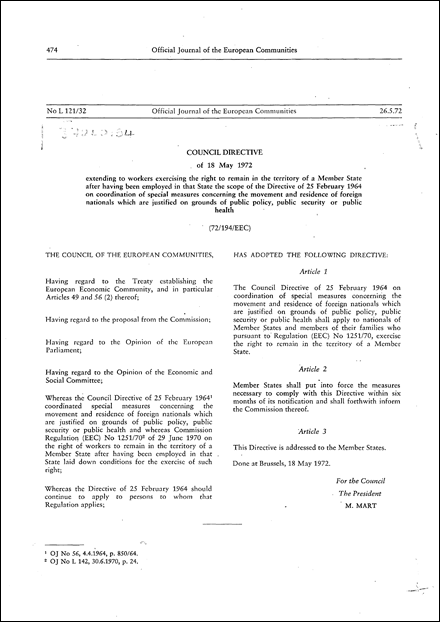Council Directive 72/194/EEC of 18 May 1972 extending to workers exercising the right to remain in the territory of a Member State after having been employed in that State the scope of the Directive of 25 February 1964 on coordination of special measures concerning the movement and residence of foreign nationals which are justified on grounds of public policy, public security or public health